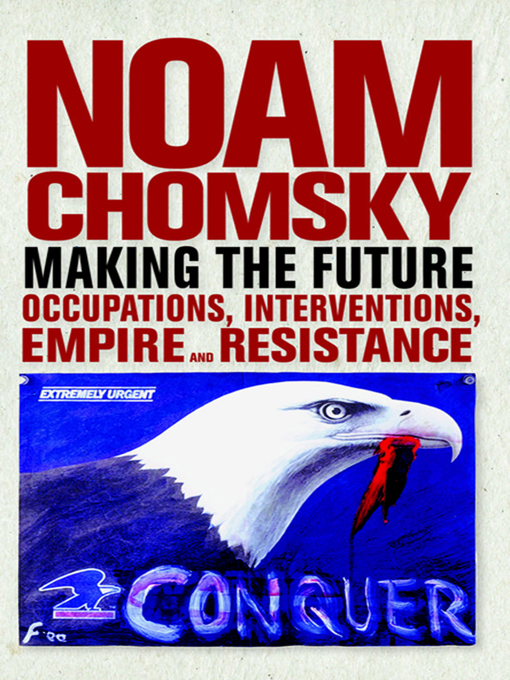 Title details for Making the Future by Noam Chomsky - Available